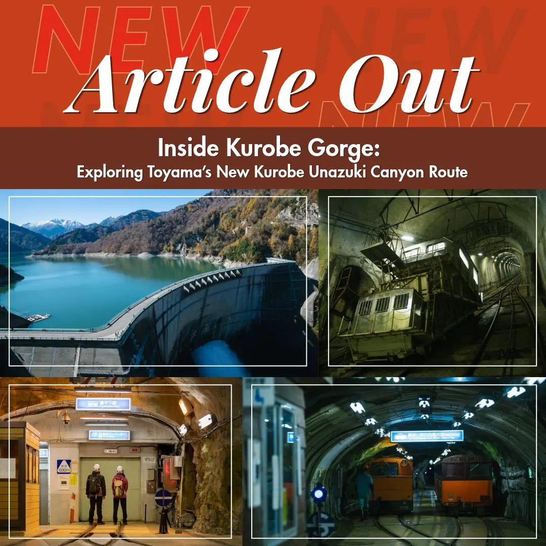 【New Article】Inside Kurobe Gorge: Exploring Toyama’s New Kurobe Unazuki Canyon Route-1